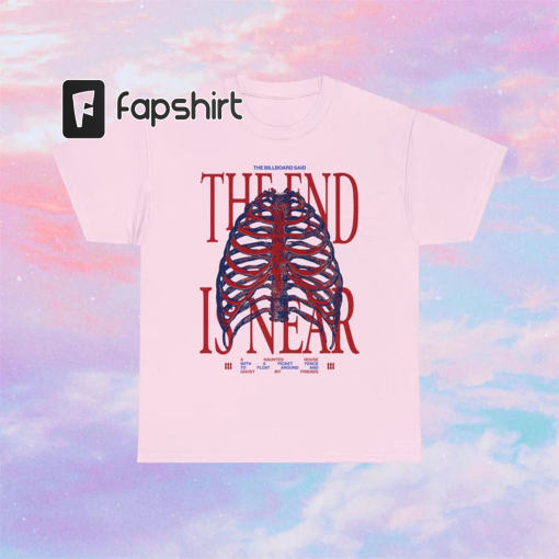 I Know The End Graphic Tee Shirt (The End is Near) Phoebe