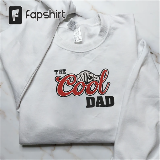 Embroidered The Cool Dad Sweatshirt, Father’s Day Crewneck, Gift for Dad, Father’s Day, Daddy Shirt