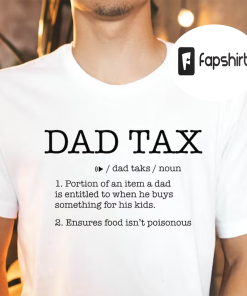 Dad Tax Shirt, Dad Tax Noun Shirt,…