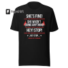 Taylor Swift Shirt | “She’s Fine!! She Wasn’t Doing Anything!! Hey! Stop! Hey Stop!!”