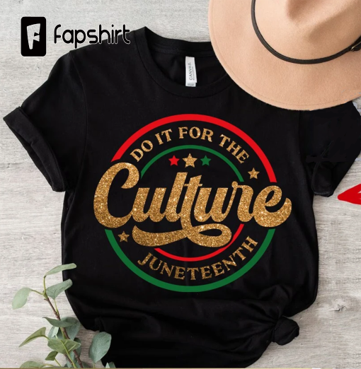 Do It For The Culture SVG PNG, Juneteenth, Black History Svg, Black Culture Svg, Juneteenth Shirt Svg, Black Woman Svg, Culture Svg