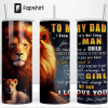 To My Dad Lion Tumbler Wrap, Father’s Day Gift from Daughter, 20oz Skinny Sublimation Design, Fathers Day Tumbler Wrap, PNG Digital Download