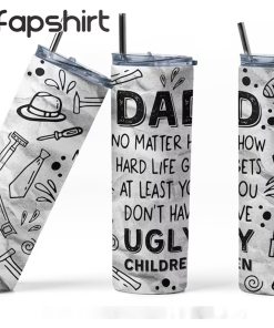 Funny Dad Tumbler Sublimation Design, AT Lease…