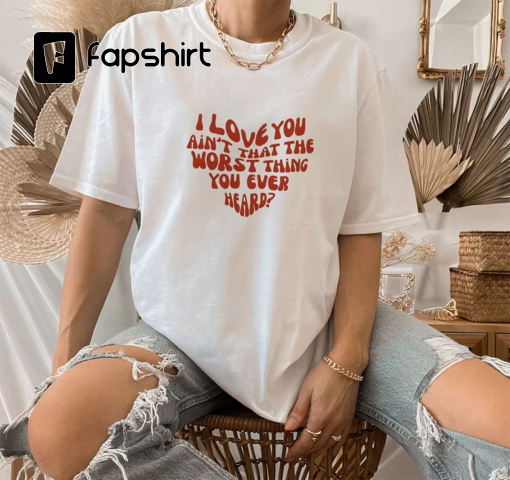 Cruel Summer Shirt, I love You Ain’t That The Worst Shirt, Cruel Summer Album, Taylor Shirt, Swiftie Gifts, Unisex Heavy Cotton Tee