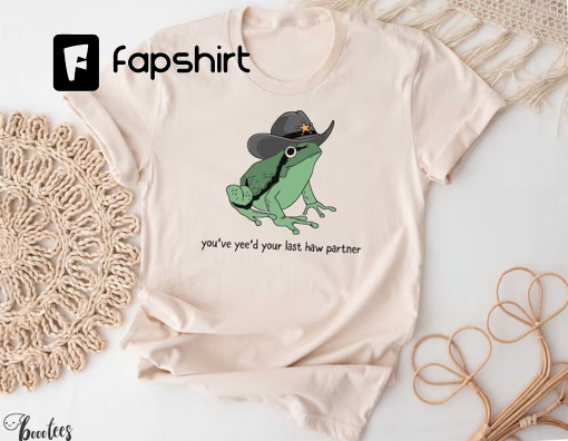 You Just Yee’d Your Last Haw Shirt. Cowboy Frog Meme T-shirt Gift Idea. Wild West Tshirt Present. Trendy Giddy Up Country Toad Lover Tee.