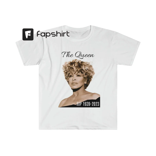 Tina Turner RIP Tee Shirt White Black or Grey Queen of Rock and Roll T Unisex Softstyle T-Shirt