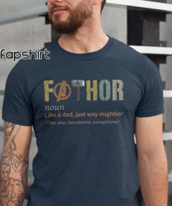 Fathor Shirt, Dad shirt, Shirt for dad,…