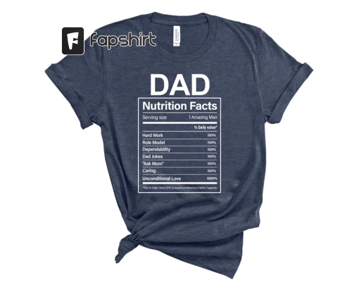 Dad Nutrition Facts Shirt, Funny Fathers Day Shirt, Funny Dad Tee, Father’s Day Gift, Dad Jokes Gift, Dad Gift Ideas,Unique Father T-Shirt