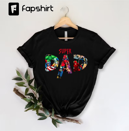 Superhero Dad Shirt, Daddy You’re Our Superhero, Best Dad Shirt, Father’s Day Shirt, Cool Father Shirt, Super Dad Shirt, Gift For Father