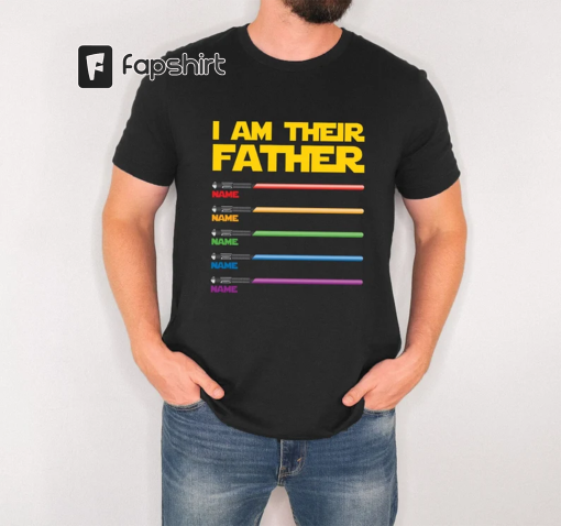 I Am Their Father Personalized Shirt, Custom Dad Shirt With Kids Names, Father Shirt, Gift For Dad, Personalized Fathers Day Shirt