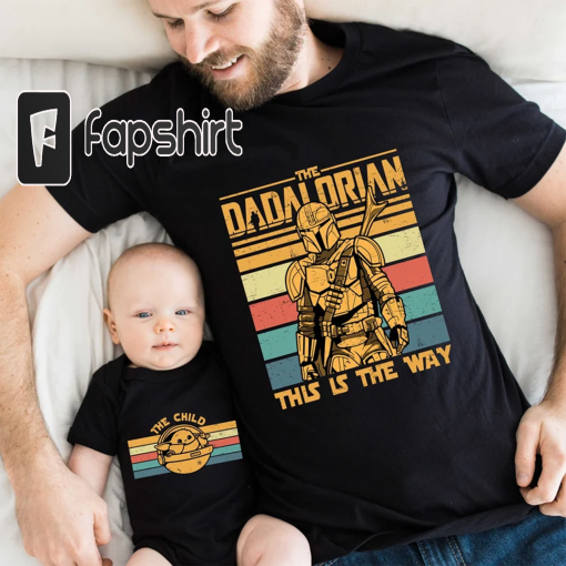 Dadalorian And The Child Matching Shirt, Fathers Day Shirt