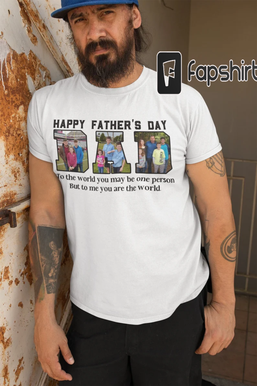 To the world you may be one person but to me you are the world, picture frame Father’s day, Sublimation, Design Digital download, Shirt, PNG