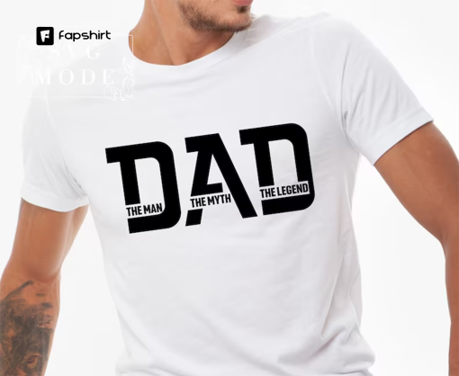 The Man The Myth The Legend, Dad, Father, Father’s Day, Dad Quote, Dad Designs, Best Dad Ever