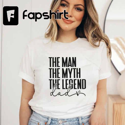 The Man The Myth The Legend, Dad, Father, Father’s Day, Dad Quote, Dad Designs, Best Dad Ever