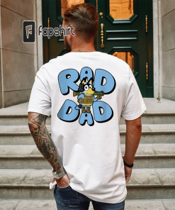 Father day Bluey Rad Dad T Shirt,…