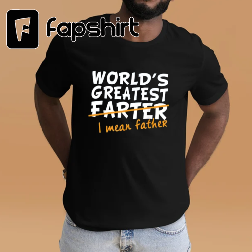 World’s Greatest Farter – I Mean Father