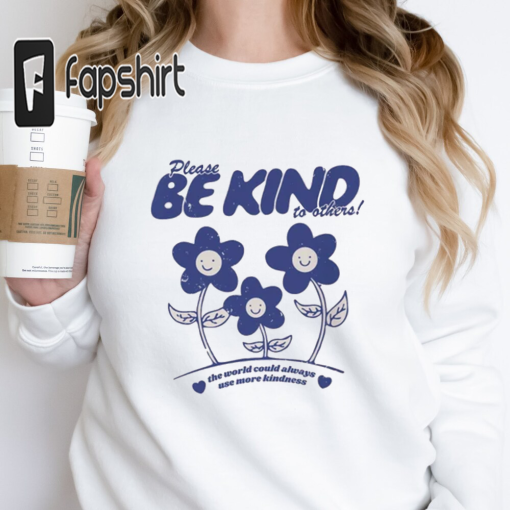 Be Kind Hoodie- Create a kinder planet, Oversized Hoodie, Trendy Hoodie, Tumblr Hoodie, Perfect gift, Aesthetic Clothes Trendy Y2k