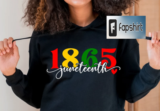 Juneteenth shirt, Black History shirt, Juneteenth 1865 Shirt, Juneteenth Shirt Shirt, Black History Tshirt