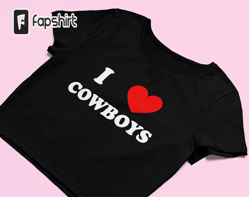 I Love Cowboys Crop Top | Funny Crop Top | Y2K Clothing | Graphic Shirt | Cute Gift | Gift for Girlfriend | Crop Top | Y2K Baby Tee