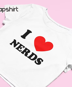 I Love Nerds Crop Top | Funny…