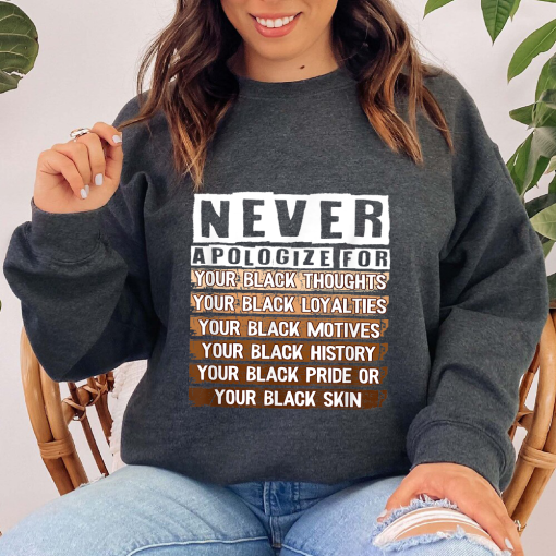 Never Apologize Black History Month BLM Melanin Pride Afro T-Shirt