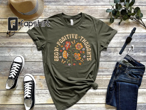 Grow Positive Thoughts Tee, Floral T-shirt, Bohemian Style Shirt, Butterfly Shirt, Trending Right Now, Women’s Graphic T-shirt, Love Tee