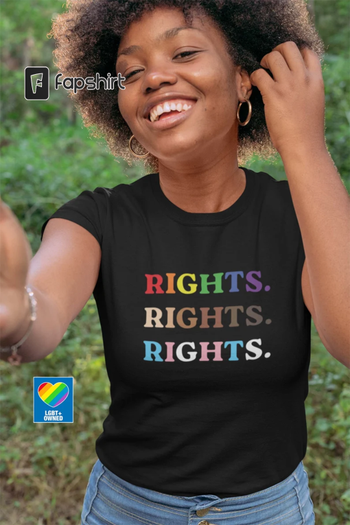 Rights Rights Rights Shirt, Activist Shirt, LGBTQ Ally Pride, LGBT Shirt, BLM Shirt, Equality Shirt, Human Rights Shirt, Queer Owned Shops