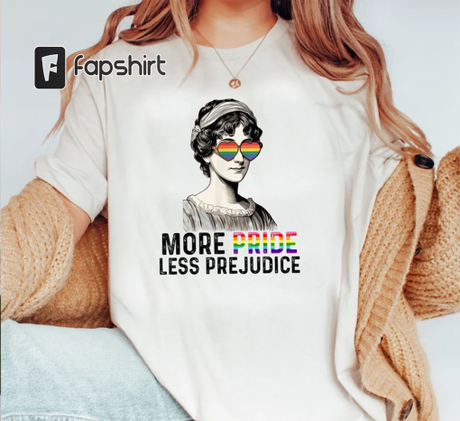 More Pride Less Prejudice LGBT Jane Austen Proud Ally Pride Shirt, Pride And Prejudice, Rainbow Pride Shirt, Pride Parade, Equal Rights ,