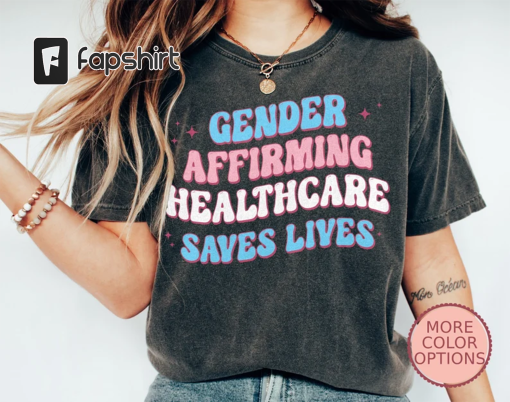 Gender Affirming Healthcare Shirt, Save Lives Pride Shirt, Groovy Stop Transphobia Shirt, Support LGBT T-Shirt, Equality Tee