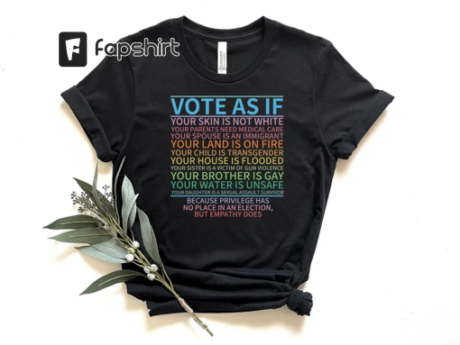 Vote As If Shirt, LGBTQ Shirt, LGBTQ Rights Shirt, Human Rights Shirt, Pride Shirt, Proud Shirt, Pride Month, Roe v Wade Shirt, Vote Gift