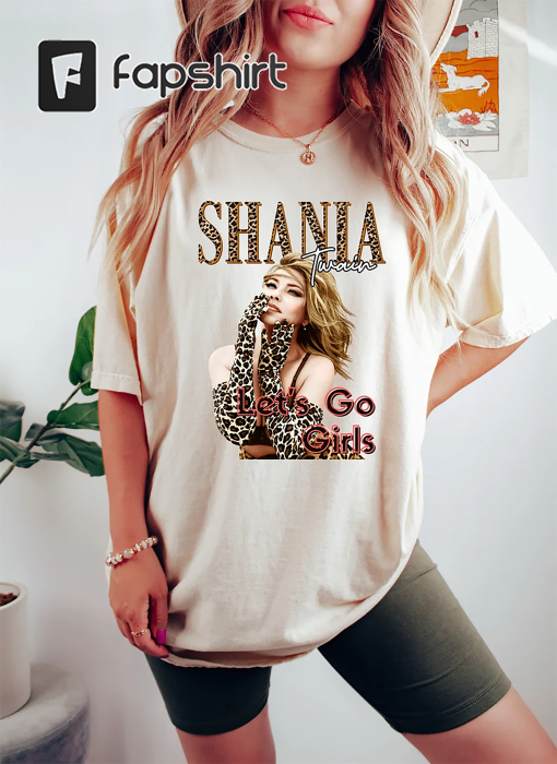 Shania Twain Shirt – Lets Go Girls Shirt – Queen Of Me Shirt Tour Shirt – Country Music Shirt – Country Shirts – Country Concert Tshirt