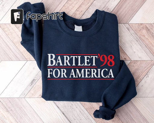 Bartlet For America 98 Shirt, West Wing 1998 Sweatshirt, Unisex Political Tshirt, New President Tee, Election 2024 Shirt, Funny Trending Tee