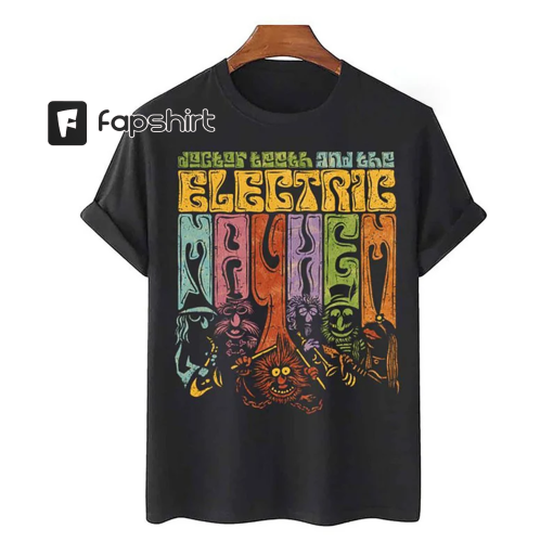 The Psychedelic Muppets The Electric Mayhem Unisex T-Shirt, The Muppets Mayhem The Electric Mayhem Band Shirt, Dr Teeth Muppets Shirt