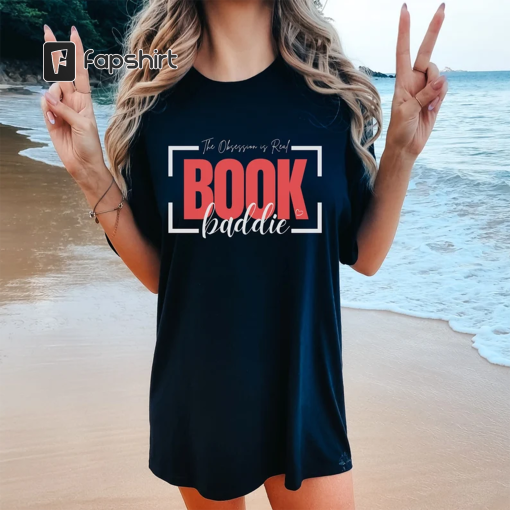 Comfort Colors®, Book Baddie, The Obsession Is Real T-Shirt, Book Lover Gift, Bookish Merch, Dark Romance, BookTok, Bookstagram, Book Addict