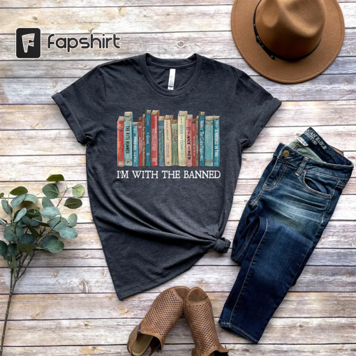 I’m With The Banned, Banned Books Shirt, Banned Books Sweatshirt, Unisex Super Soft Premium Graphic T-Shirt,Reading Shirt. Librarian Shirt