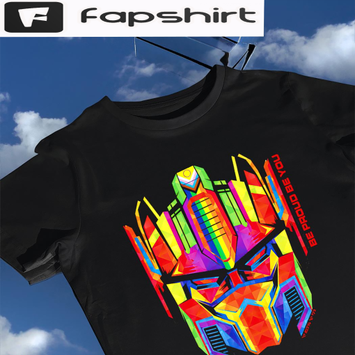 LGBT Optimus Prime head be proud be you shirt