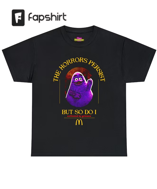 The Horrors Persist But So Do I Grimace T-Shirt, Shirts That Go Hard, Weirdcore, Gift For Friend, Unique Gift, Eclect