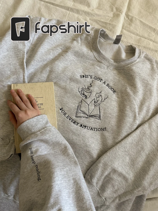 A Book For Every Situation Styles | Bookish Sweatshirt Merch | Reader Shirt embroidered sweatshirt