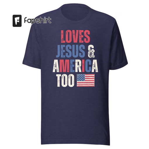 Fun Patriotic T-Shirt – Loves Jesus & America Too – 4th of July Shirt – American Flag Shirt – USA – Free Fallin – Retro T-Shirt