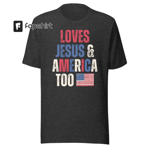 Fun Patriotic T-Shirt – Loves Jesus & America Too – 4th of July Shirt – American Flag Shirt – USA – Free Fallin – Retro T-Shirt