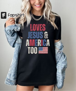 Fun Patriotic T-Shirt – Loves Jesus &…