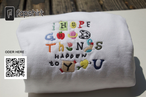 I Hope Good Things Happen To You Embroidered Mental Health Sweatshirt