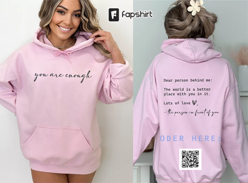 Dear Person Behind Me Sweatshirt, You Matter Sweatshirt, You Are Enough Sweatshirt, Mental Health Matters Sweatshirt, Kindness Sweatshirts