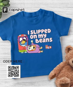 I Slipped On My Beans Shirt, Bluey…