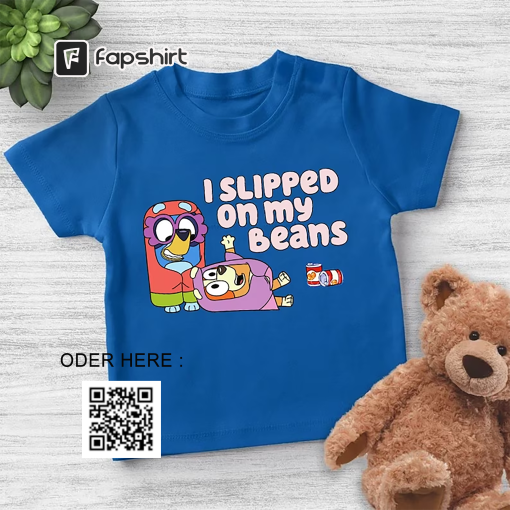 I Slipped On My Beans Shirt, Bluey Dog Shirt, Bluey Bingo Shirt, Bluey Playing Grannies Shirt, Bluey Family Shirts, Bluey Birthday Shirt