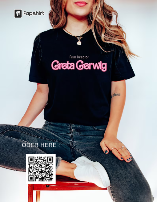 From Director Greta Gerwig Shirt