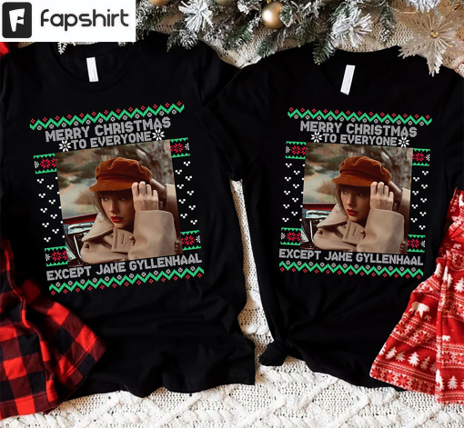 Merry Christmas To Everyone Except Jake Gyllenhaal Shirt, Taylor Vintage Tee Tops Short Sleeve