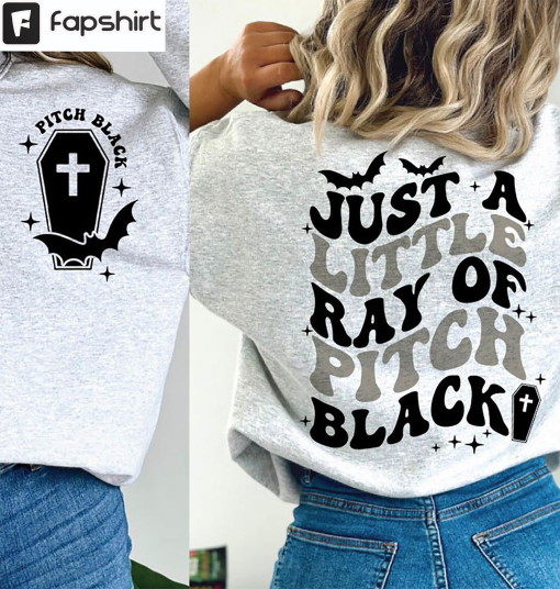 Just A Little Ray Of Pitch Black Halloween Shirt, Funny Long Sleeve Unisex Hoodie