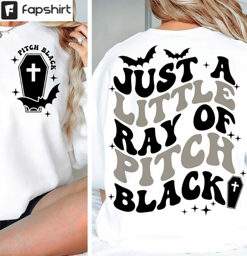 Just A Little Ray Of Pitch Black Halloween Shirt, Funny Long Sleeve Unisex Hoodie