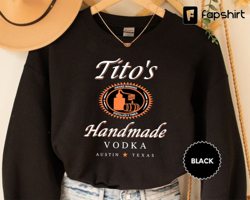 Tito Crewneck Sweatshirt, TITO’S Handmade Vodka Sweatshirt, Austin Texas Label Sweater, Vodka Alcohol Sweatshirt, Tito’s Fan Gift